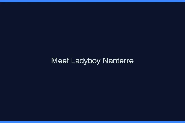 Meet ladyboy Nanterre