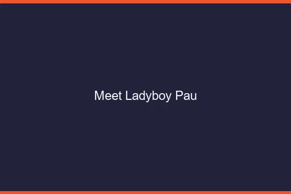 Meet ladyboy Pau