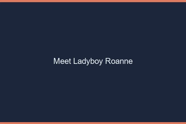 Meet ladyboy Roanne