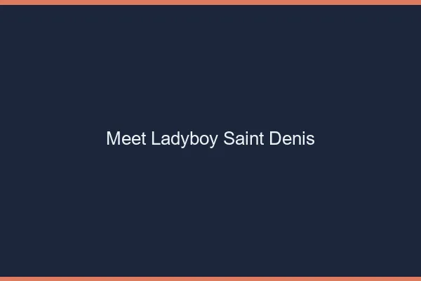 Meet ladyboy Saint-Denis