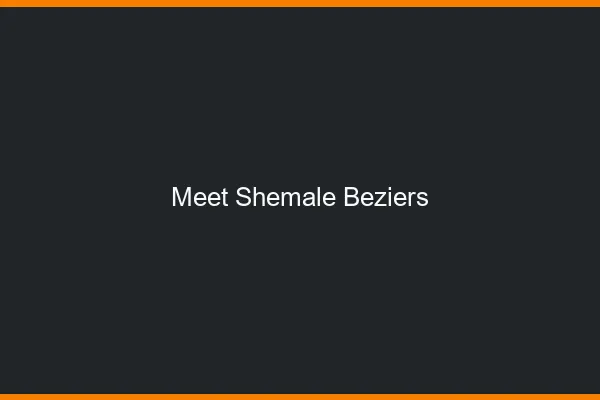 Meet shemale Béziers