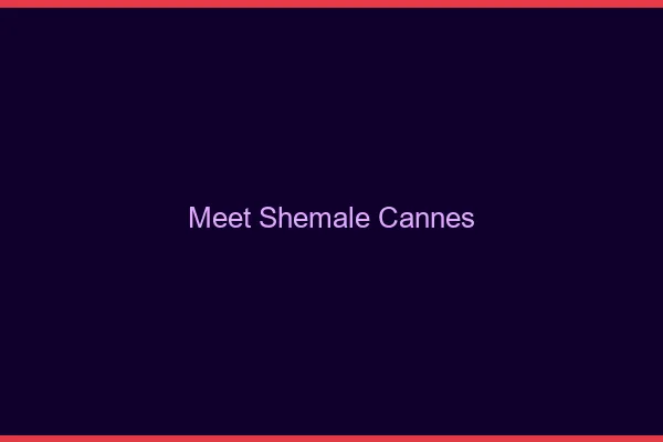 Meet shemale Cannes