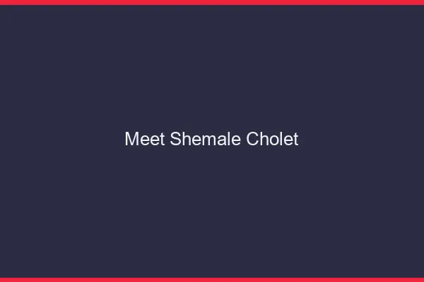 Meet shemale Cholet