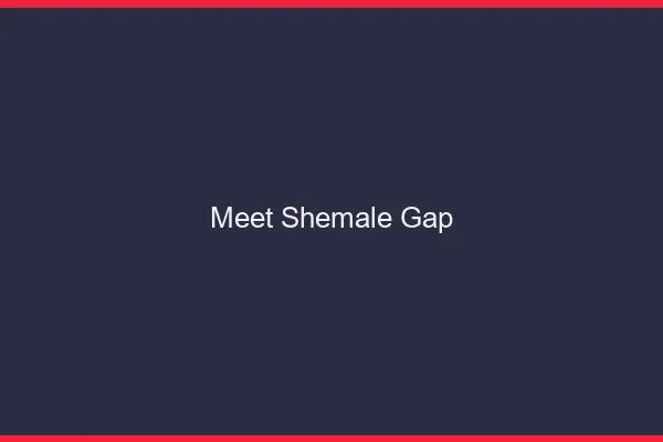 Meet shemale Gap