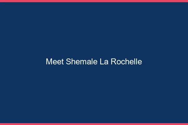 Meet shemale la rochelle
