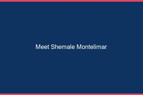 Meet shemale Montélimar