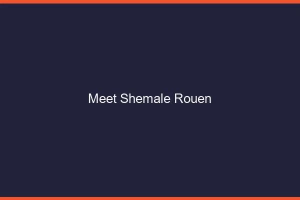 Meet shemale Rouen