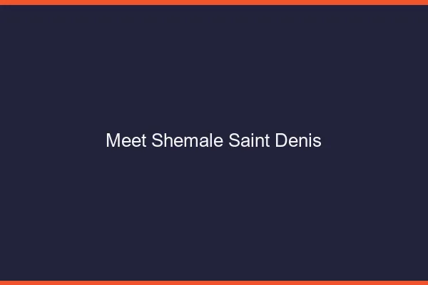 Meet shemale Saint-Denis