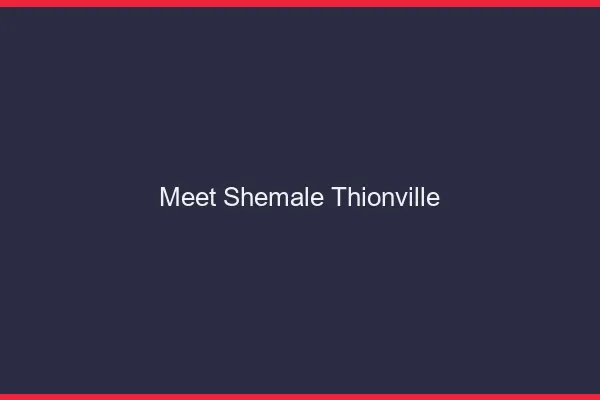 Meet shemale Thionville