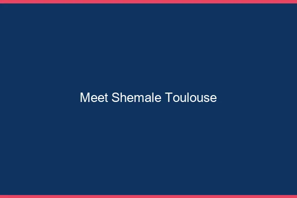 Meet shemale Toulouse