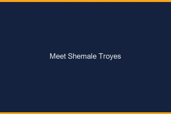 Meet shemale Troyes