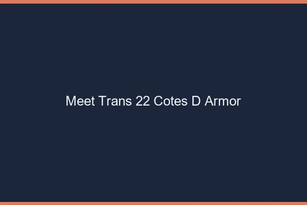 Meet trans 22 côtes-d'armor