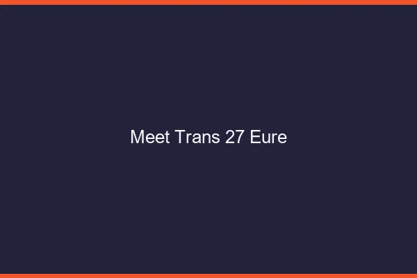 Meet trans 27 eure