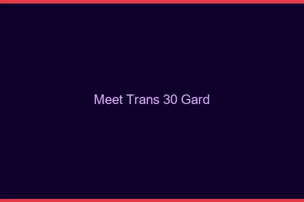 Meet trans 30 gard