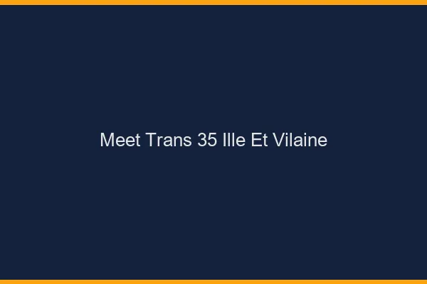 Meet trans 35 ille-et-vilaine