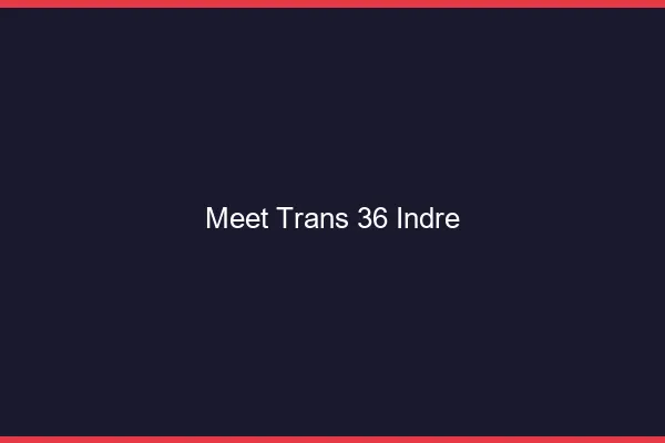 Meet trans 36 indre