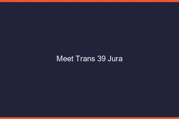 Meet trans 39 jura