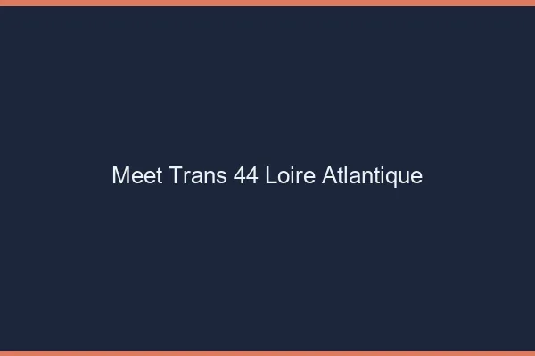 Meet trans 44 loire-atlantique