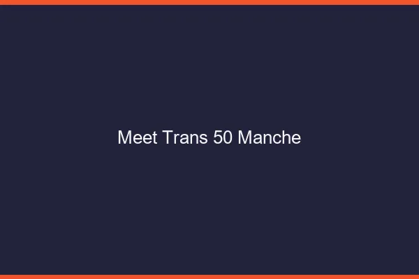 Meet trans 50 manche