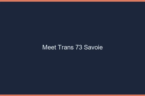 Meet trans 73 savoie
