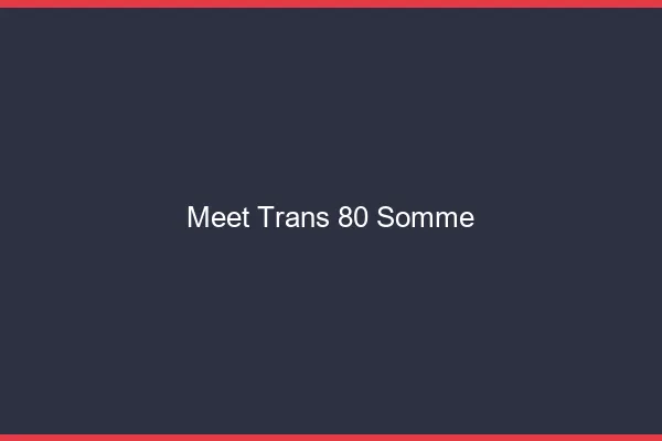 Meet trans 80 somme