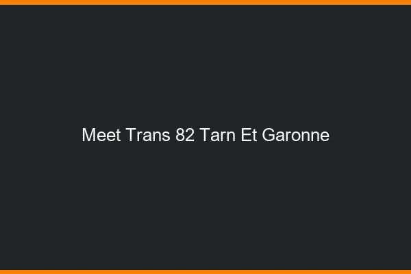 Meet trans 82 tarn-et-garonne