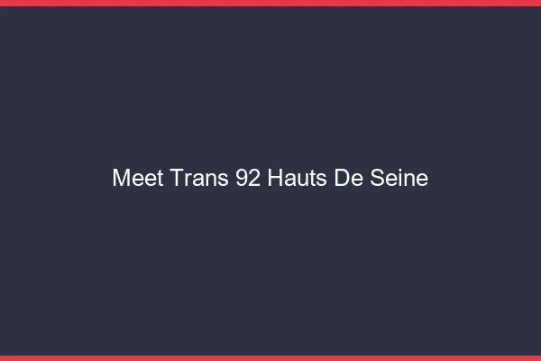 Meet trans 92 hauts-de-seine