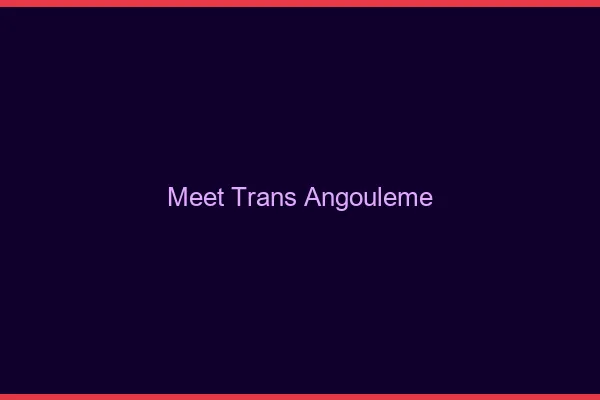 Meet trans Angoulême