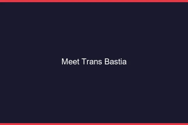 Meet trans Bastia