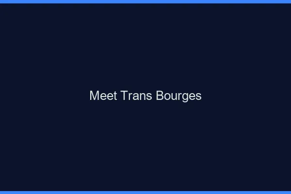 Meet trans Bourges