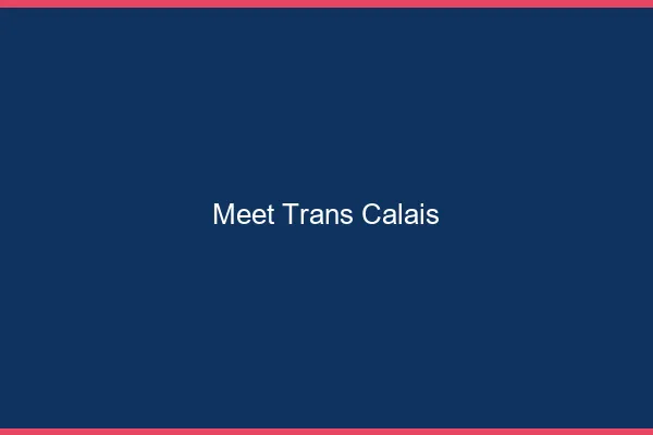 Meet trans Calais