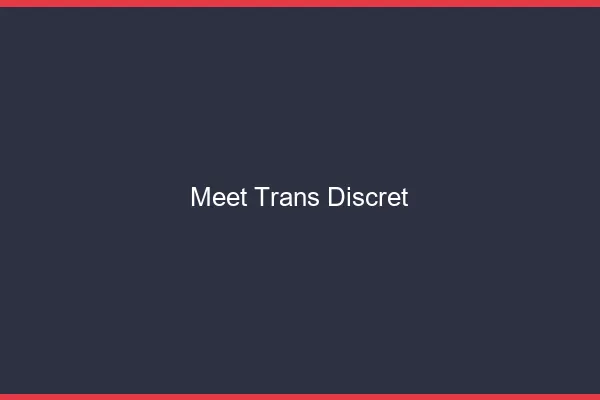 Meet trans discret