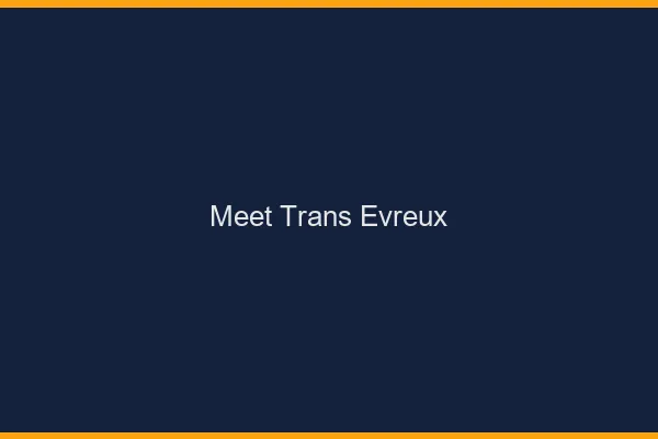 Meet trans Évreux