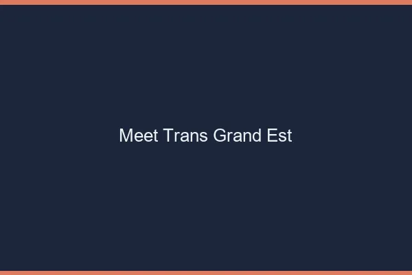 Meet trans grand est