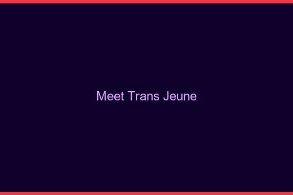 Meet trans jeune