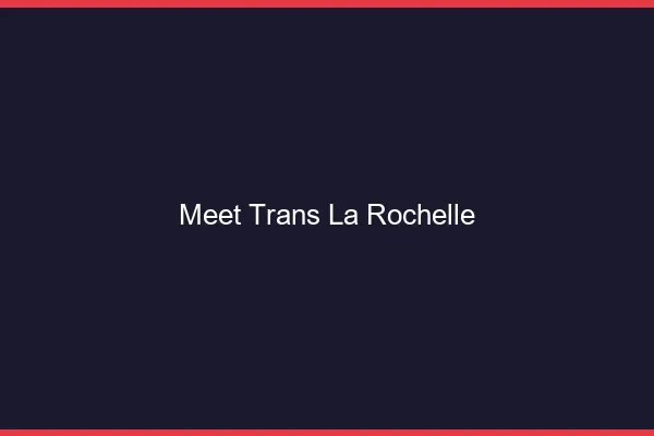 Meet trans la rochelle