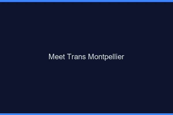 Meet trans Montpellier