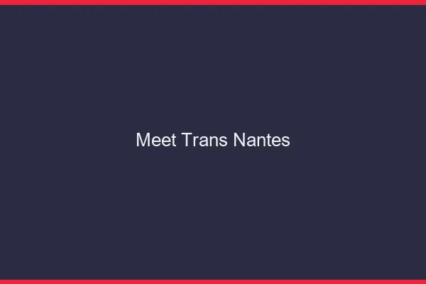 Meet trans Nantes