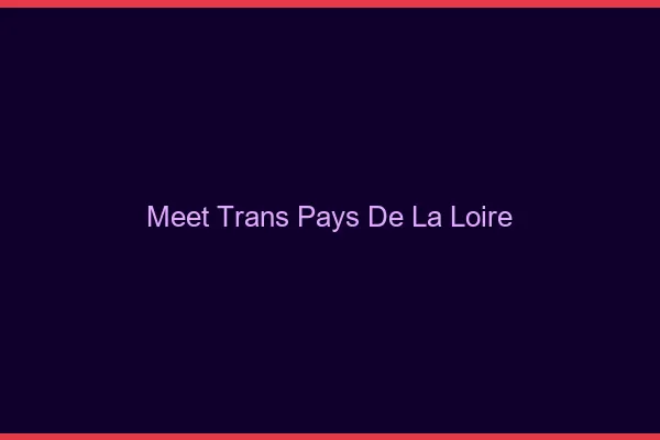Meet trans Pays de la loire
