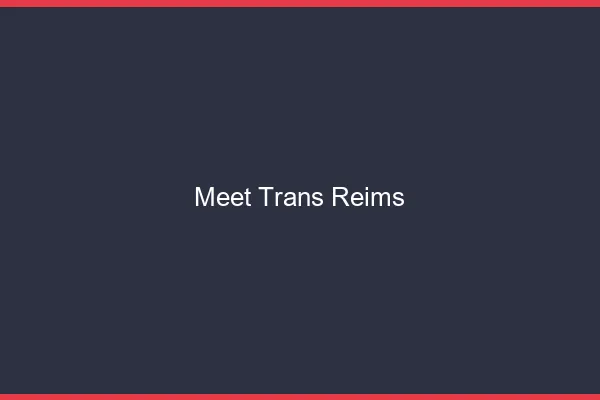 Meet trans Reims