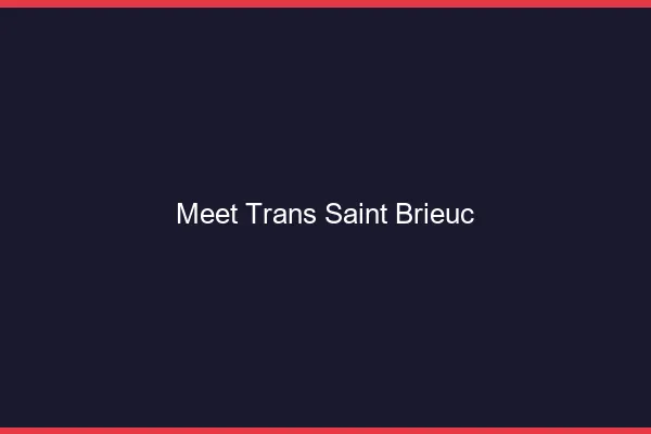 Meet trans Saint-Brieuc