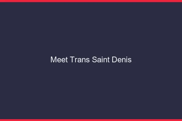 Meet trans Saint-Denis