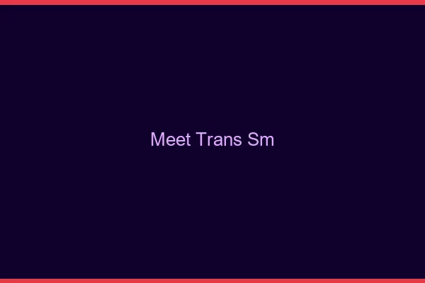 Meet trans SM