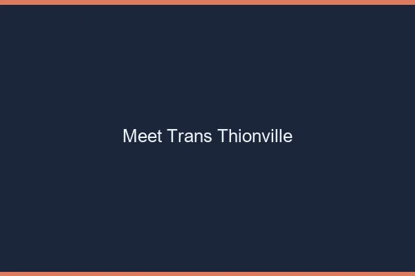 Meet trans Thionville