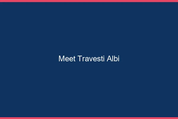 Meet travesti Albi