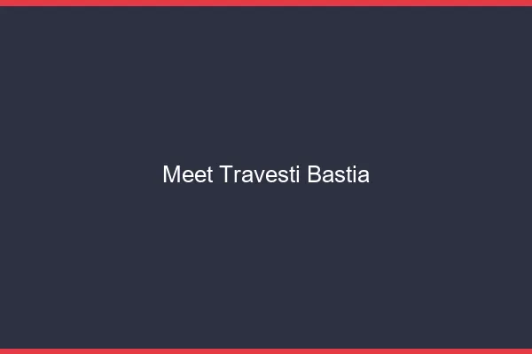 Meet travesti Bastia