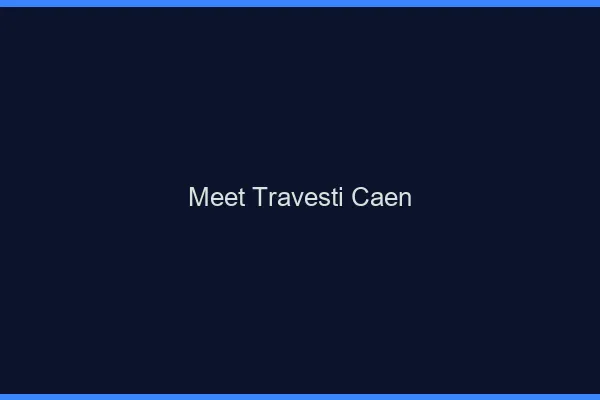 Meet travesti Caen