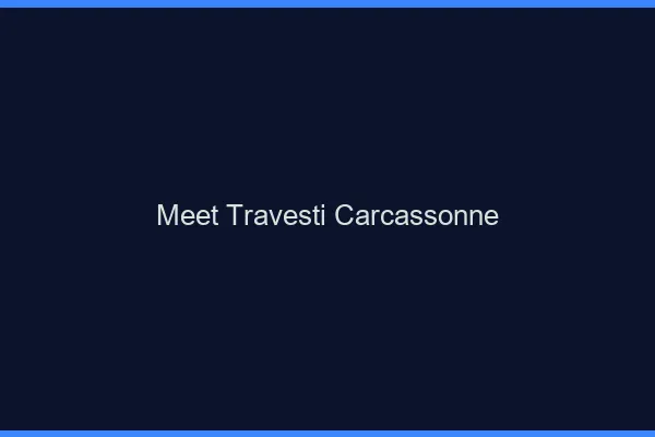 Meet travesti Carcassonne