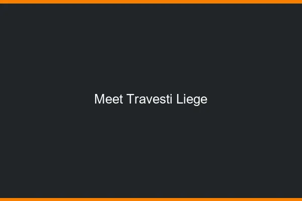 Meet travesti Liège