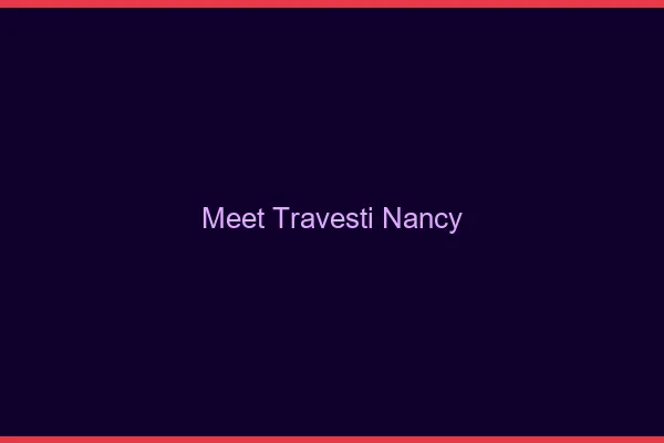Meet travesti Nancy